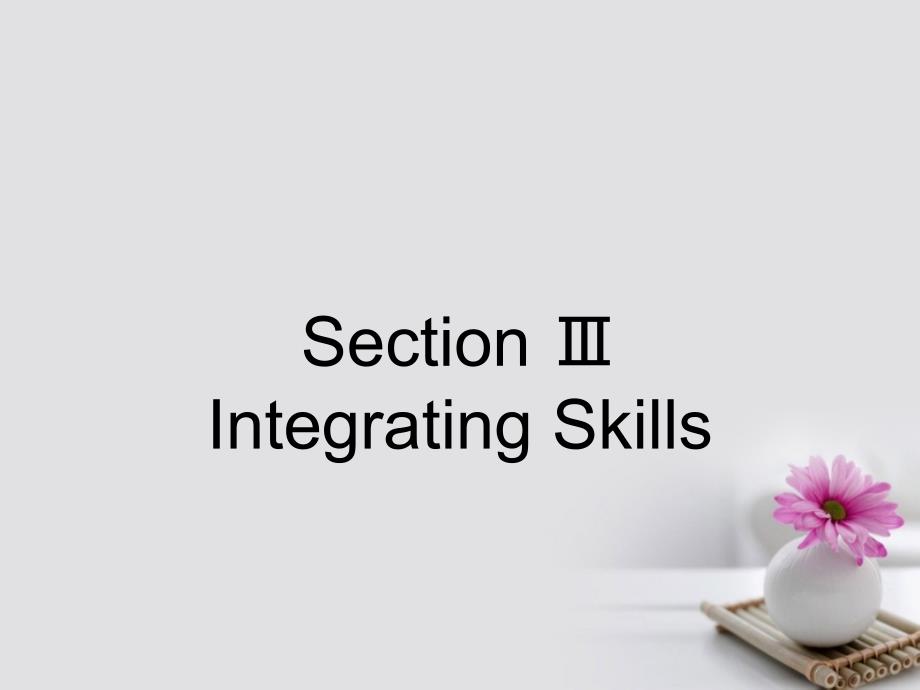 高中英语Module1SmallTalkSectionIntegratingSkills课件外研版选修6_第1页