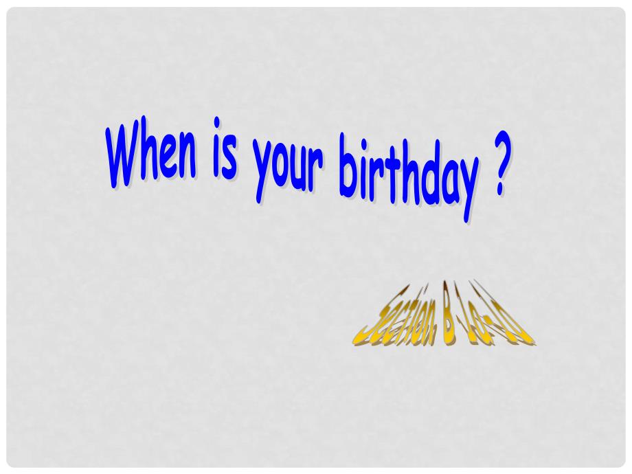 山东省临淄外国语实验学校七年级英语下册《Unit 1 When is your birthday Section B（1a1d）》课件 鲁教版_第1页