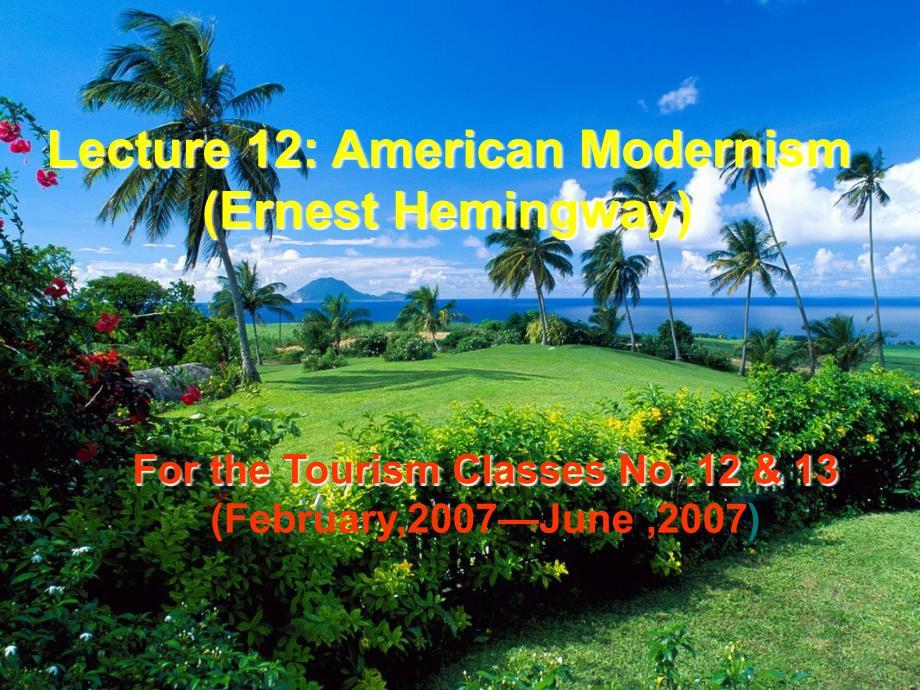 Lecture 12 American Modernism Ernest Hemingway
