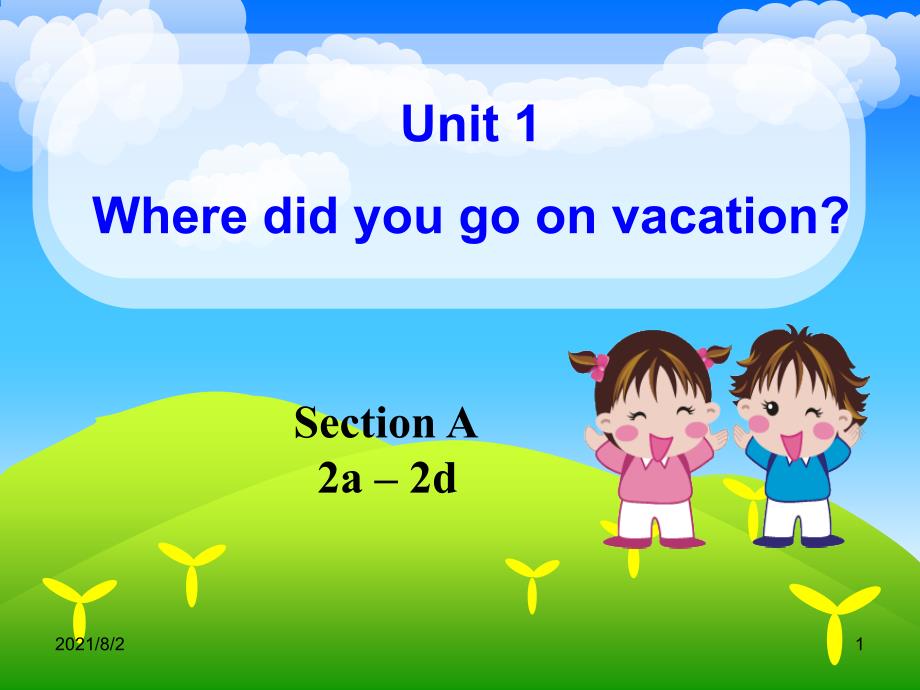 Unit1Wheredidyougoonvacationperiod2_第1页