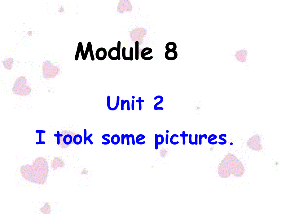 Module8Unit2Itooksomepictures外研版四年级下册小学英语课件_第1页