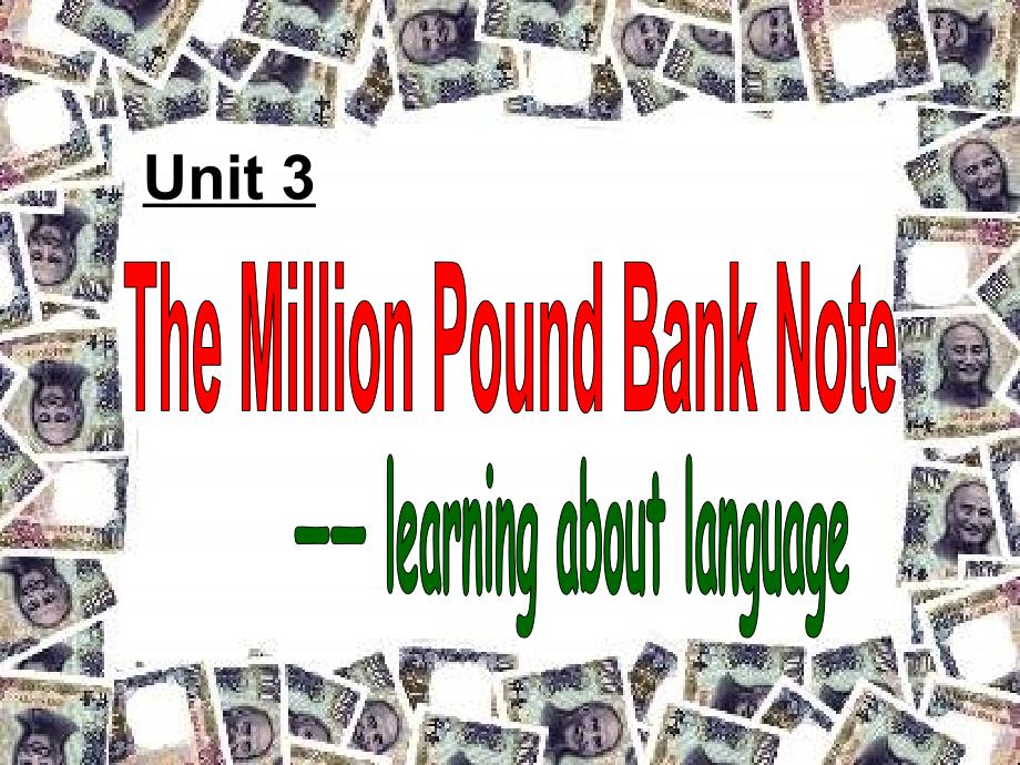 人教版必修3unit3TheMillionPoundBankNotelearningaboutthelanguagePPT优秀课件_第1页